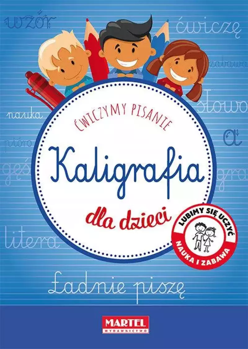 Ćwiczymy pisanie. Kaligrafia dla dzieci. Ładnie piszę