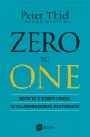 Zero to One. Notatki o start-upach, czyli jak budować przyszłość - zdjęcie