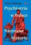 Psychiatria w Polsce. Nieznane historie - zdjęcie