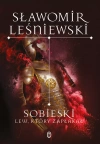 Sobieski. Lew, który zapłakał - zdjęcie
