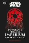 Star Wars. Powstanie i upadek Imperium Galaktycznego - zdjęcie