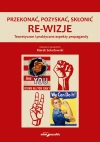 Przekonać, pozyskać, skłonić. Re-wizje - zdjęcie