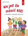 Nie jest źle mówić NIE! O wyrażaniu i szanowaniu sprzeciwu - zdjęcie
