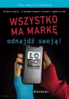 Wszystko ma markę. Odnajdź swoją! Personal branding - o świadomym kreowaniu wizerunku w zgodzie ze sobą - zdjęcie