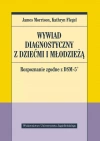 Wywiad diagnostyczny z dziećmi i młodzieżą. Rozpoznanie zgodne z DSM-5 - zdjęcie