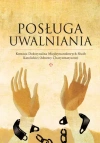 Posługa Uwalniania. Komisja Doktrynalna Międzynarodowych Służb Katolickiej Odnowy w Duchu Świętym - zdjęcie