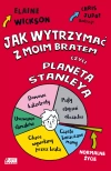 Jak wytrzymać z moim bratem, czyli planeta Stanleya - zdjęcie