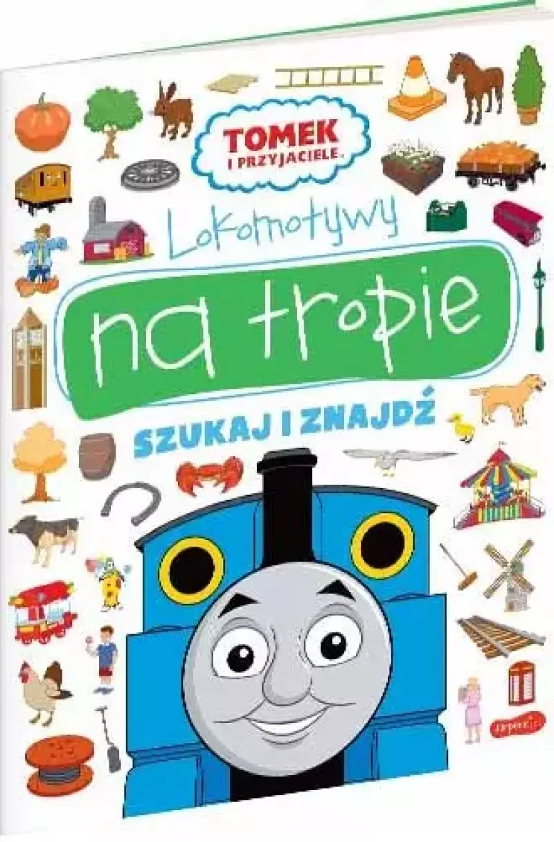 Szukaj i znajdź. Lokomotywy na tropie. Tomek i przyjaciele