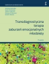 Transdiagnostyczna terapia zaburzeń emocjonalnych młodzieży. Poradnik - zdjęcie