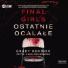 Final Girls. Ostatnie ocalałe. Audiobook - zdjęcie
