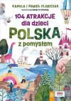 104 atrakcje dla dzieci. Polska z pomysłem - zdjęcie