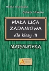 Mała liga zadaniowa dla klasy III. Matematyka - zdjęcie