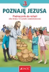 Poznaję Jezusa 3. Podręcznik do religii dla klasy 3 szkoły podstawowej - zdjęcie