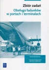 Zbiór zadań. Obsługa ładunków w portach i terminalach. Branża ekonomiczna. Technik eksploatacji portów i terminali - zdjęcie