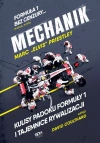Mechanik. Kulisy padoku F1 i tajemnice rywalizacji - zdjęcie