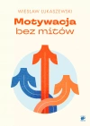 Motywacja bez mitów - zdjęcie