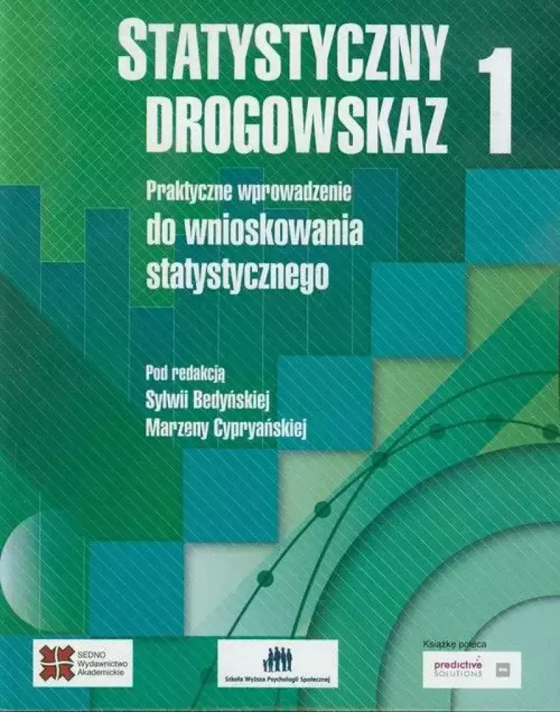 Statystyczny drogowskaz. Tom 1. Praktyczne wprowadzenie do wnioskowania statystycznego