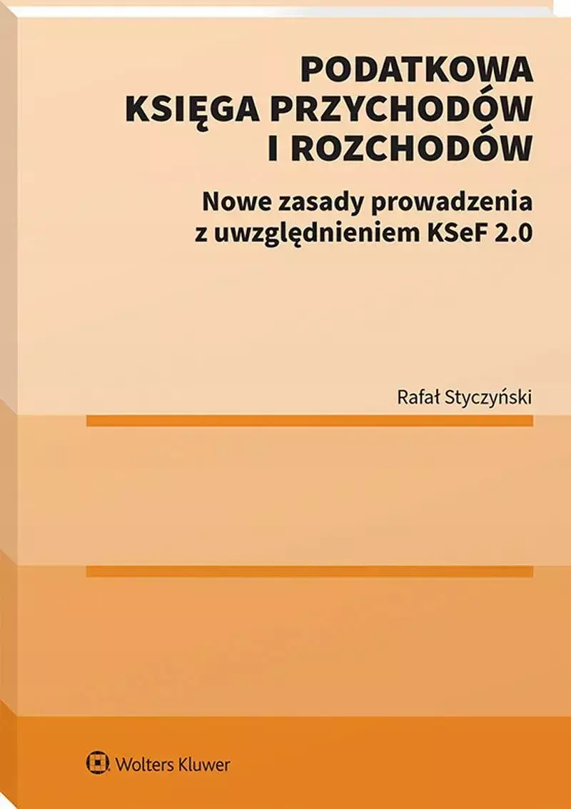 Podatkowa Księga Przychodów i Rozchodów. Nowe zasady prowadzenia z uwzględnieniem KSEF 2.0