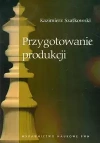 Przygotowanie produkcji Przygotowanie produkcji - zdjęcie