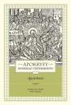 Apokryfy Nowego Testamentu. Apostołowie. Tom 2. Część 1.  Andrzej, Jan, Paweł, Piotr, Tomasz, wydanie 3 - zdjęcie