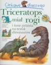 Ciekawe dlaczego triceratops miał rogi - zdjęcie