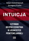 Intuicja Czynnik bezpieczeństwa w jednostce penitencjarnej - zdjęcie