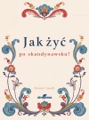 Jak żyć po skandynawsku - zdjęcie