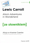 Alice's Adventures in Wonderland / Alicja w krainie czarów z podręcznym słownikiem angielsko-polskim Poziom A2/B1 (wyd. 2022) - zdjęcie
