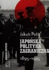 Japońska polityka zagraniczna 1895-1945 - zdjęcie