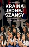 Kraina jednej szansy. O edukacji w Korei Południowej - zdjęcie