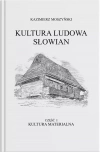 Kultura Ludowa Słowian - Kultura materialna - zdjęcie