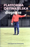 Platforma Obywatelska. Diagnoza - zdjęcie