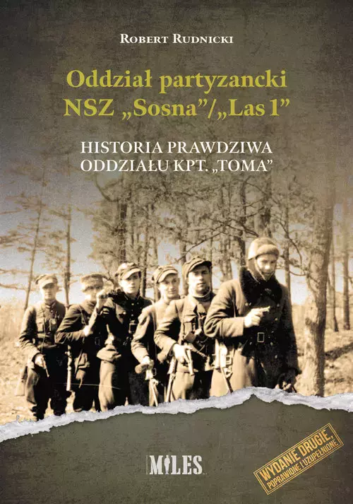 Oddział partyzancki NSZ ?Sosna?/?Las1?. Historia prawdziwa oddziału kpt. ?Toma? - Książki
