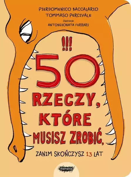 50 rzeczy, które musisz zrobić, zanim skończysz 13 lat - Książki