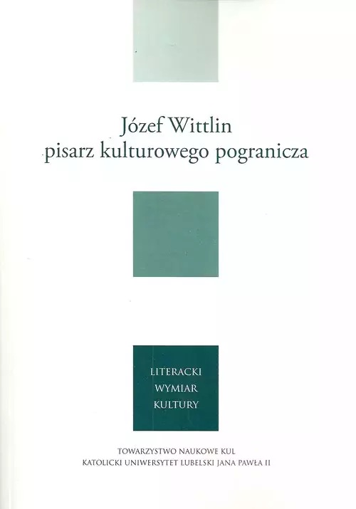 Józef Wittlin pisarz kulturowego pogranicza - Książki