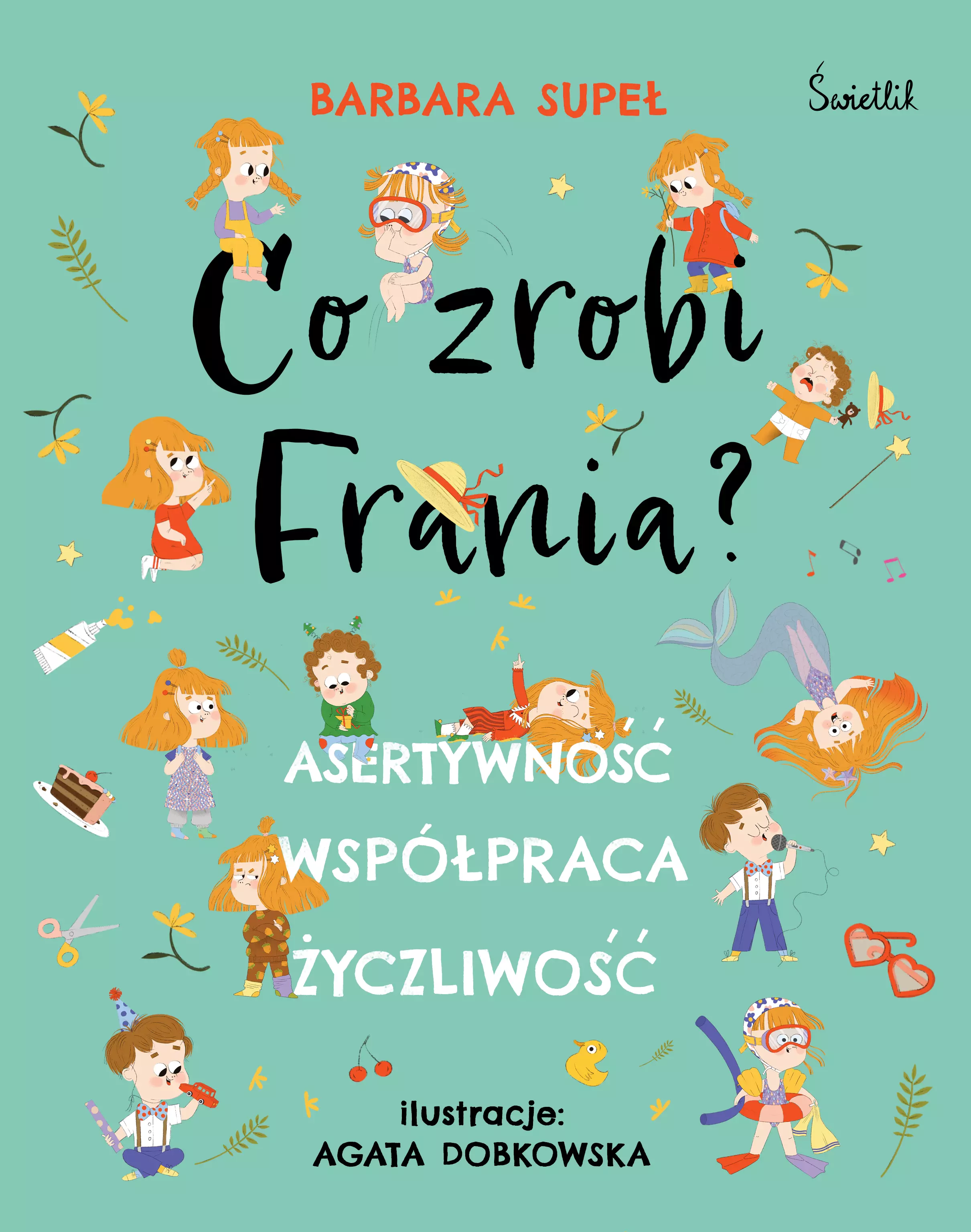 Co zrobi Frania? Asertywność. Współpraca. Życzliwość - Książki