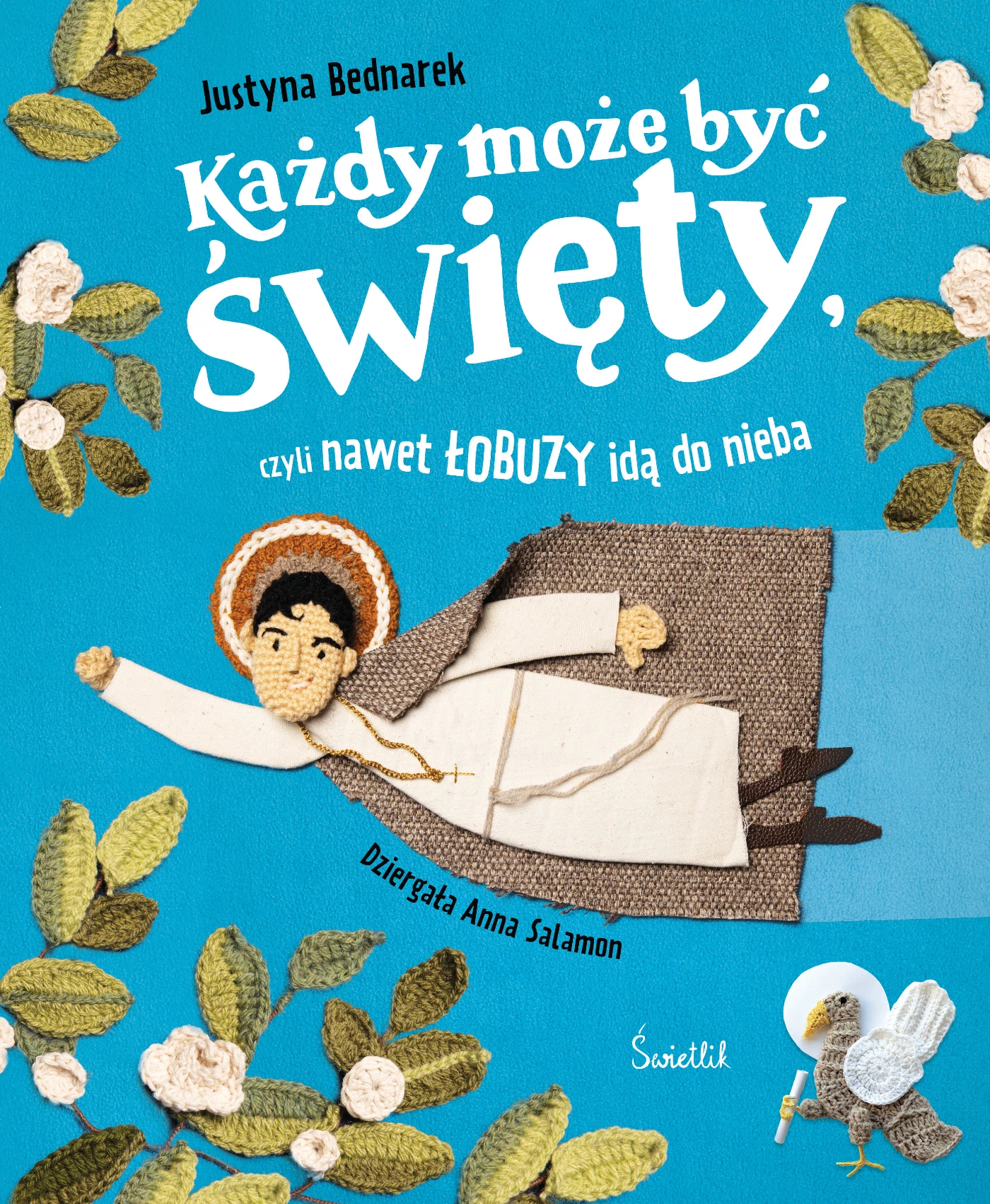 Każdy może być święty, czyli nawet łobuzy idą do nieba - Książki