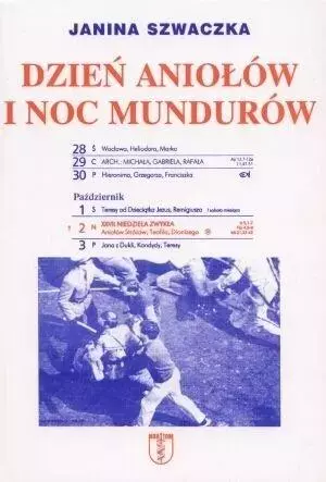 Dzień aniołów i noc mundurów - Książki