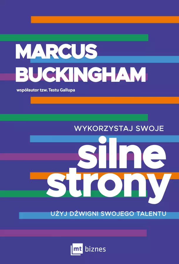 Wykorzystaj swoje silne strony. Użyj dźwigni swojego talentu - Książki
