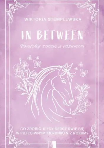 In Between. Pomiędzy sercem a rozumem