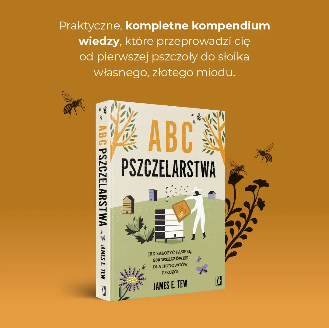 ABC pszczelarstwa. Jak założyć pasiekę: 500 wskazówek dla hodowców pszczół - Książki