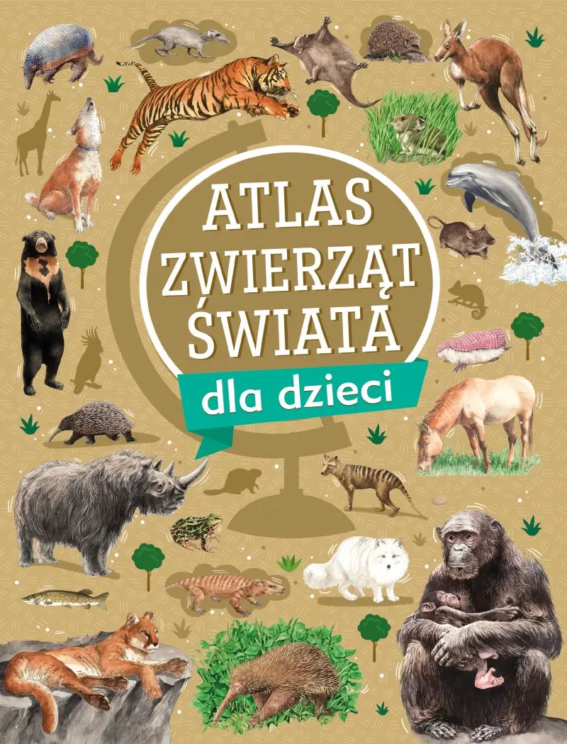 Atlas zwierząt świata dla dzieci - Książki