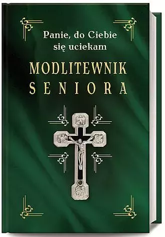 Modlitewnik seniora. Panie, do Ciebie się uciekam - Książki