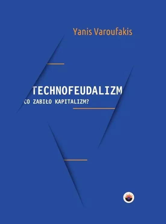 Technofeudalizm: co zabiło kapitalizm? - Książki