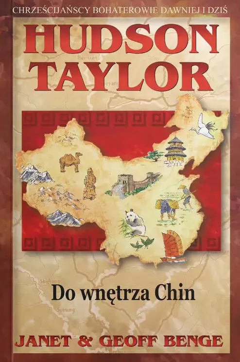 Hudson Taylor - do wnętrza Chin