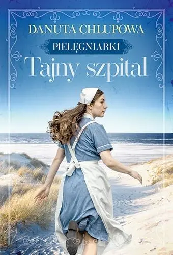 Pielęgniarki. Tom 2. Tajny szpital - Książki