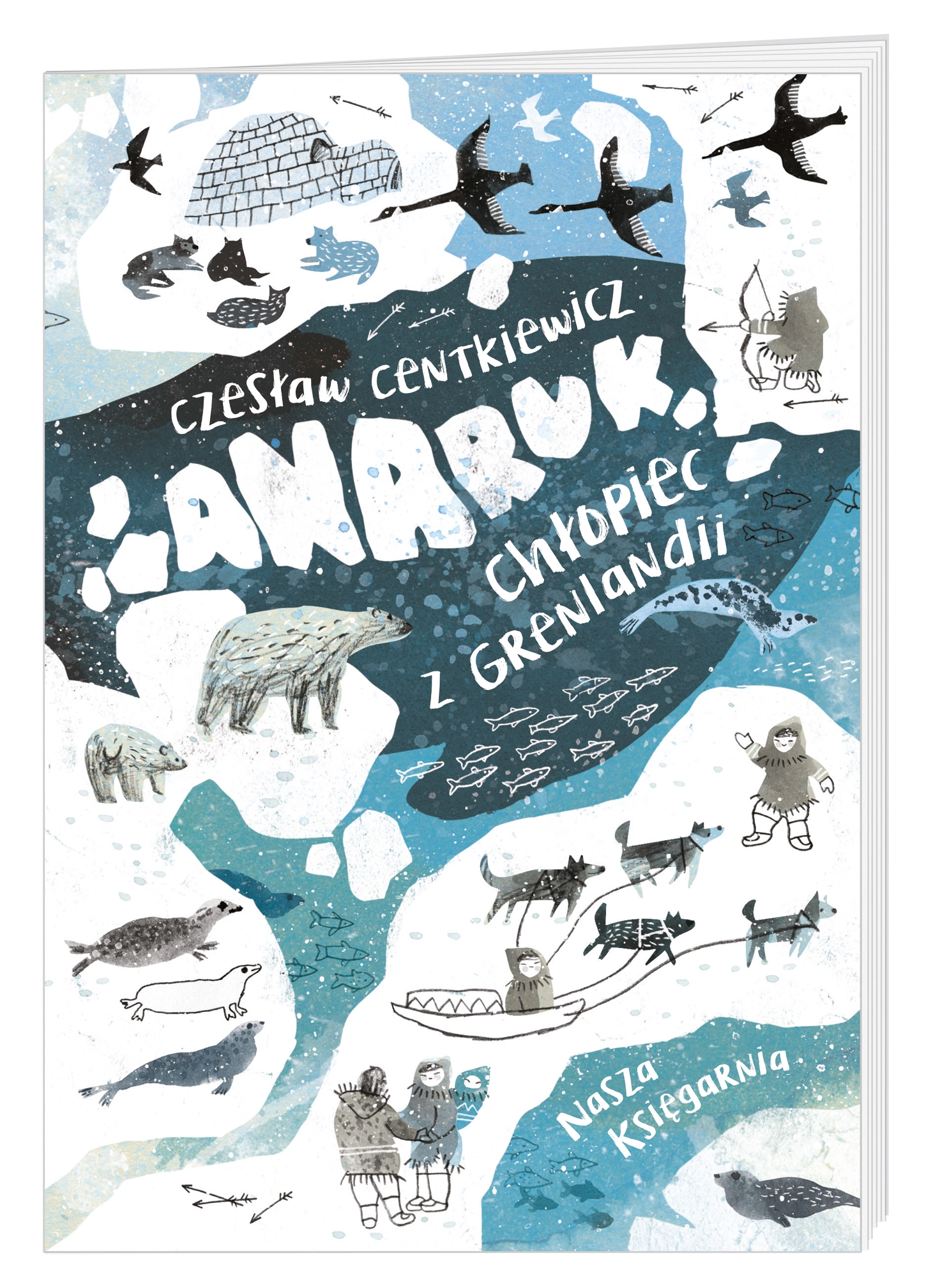 Anaruk. Chłopiec z Grenlandii - Książki