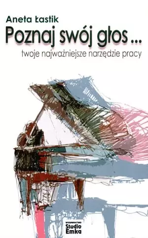 Poznaj swój głos... twoje najważniejsze narzędzie pracy - Książki