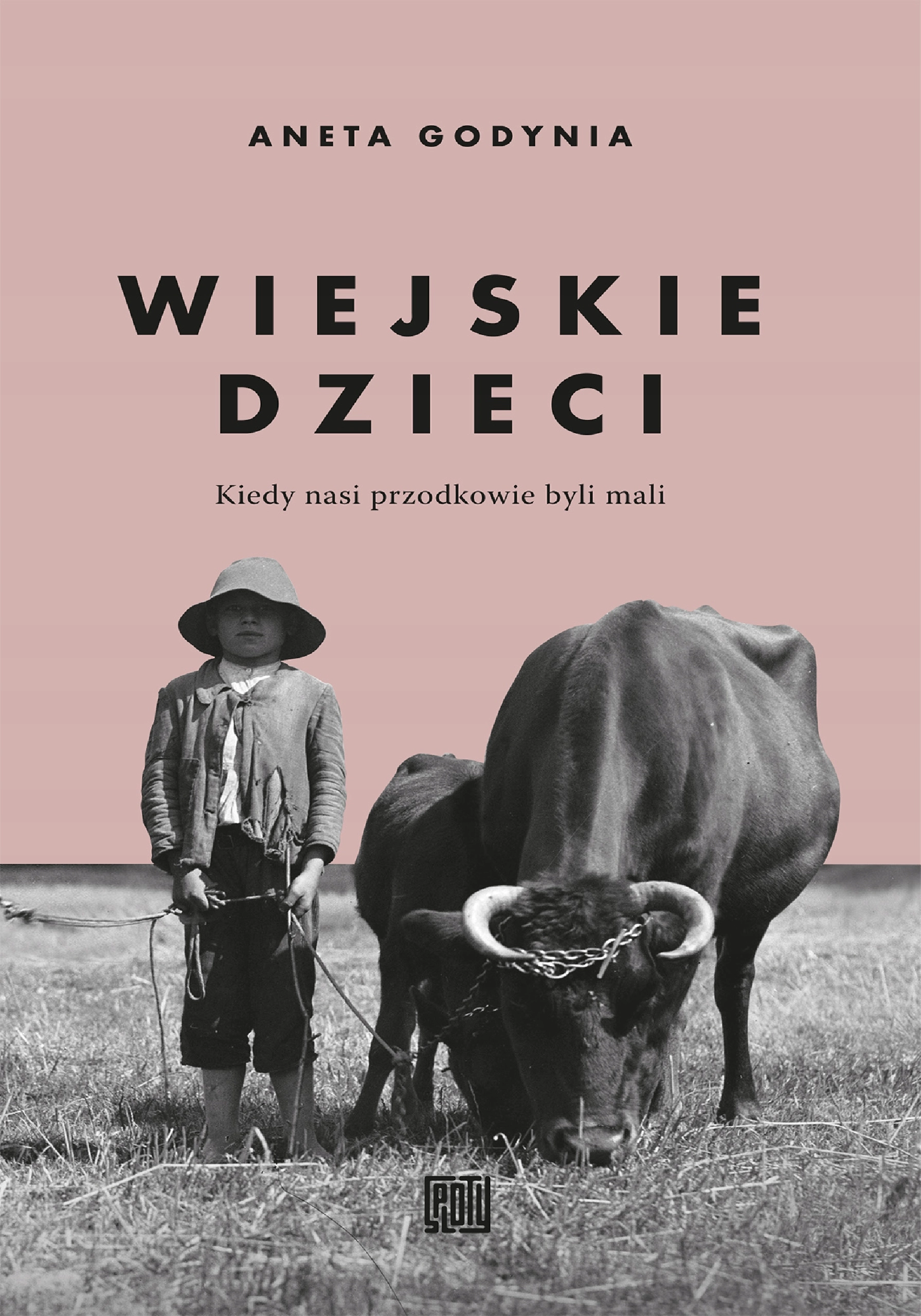 Wiejskie dzieci. Kiedy nasi przodkowie byli mali - Książki
