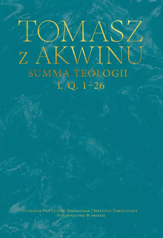 Dzieła wszystkie. Tom 15. Summa teologii, I, q. 1-26 - Książki